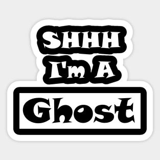 i'm a ghost Sticker